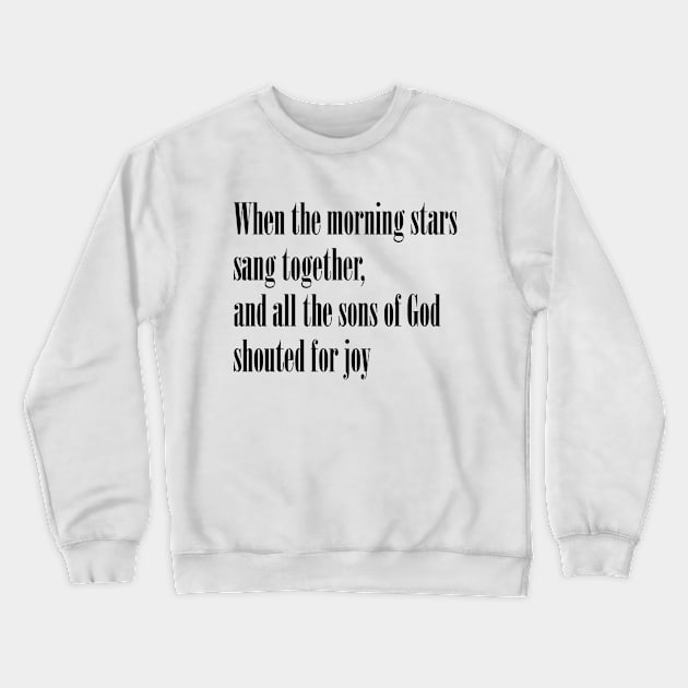 When the morning stars Crewneck Sweatshirt by stefy